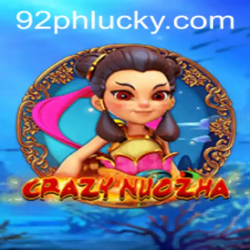 CrazyNuoZha Game: Enter the Exciting World of 92PH